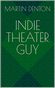 Indie Theatre Guy